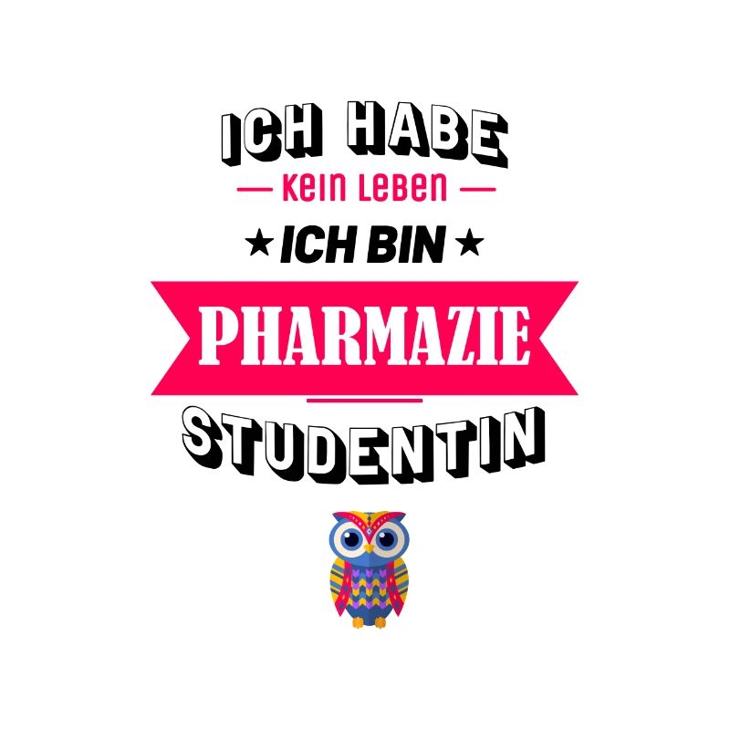 Ich habe kein Leben ich bin Pharmazie Studentin