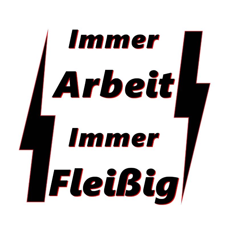 immer Arbeit Immer Fleißig