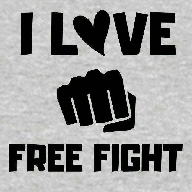I LOVE FREE FIGHT