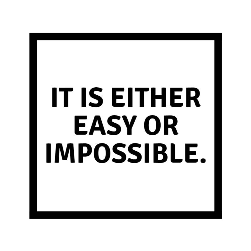 C’est facile ou impossible