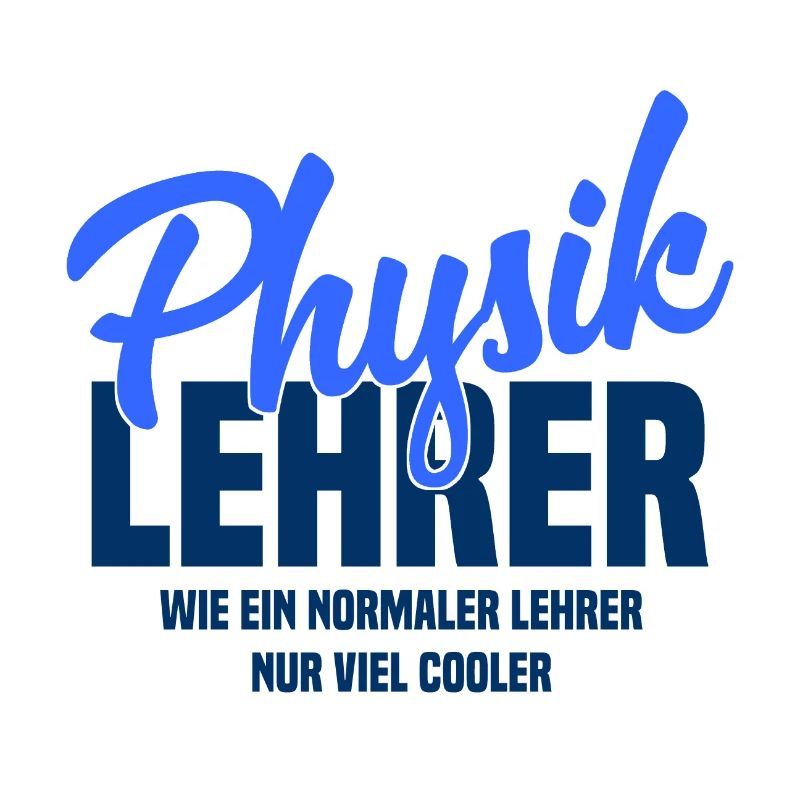 Physiklehrer - Wie ein normaler Lehrer nur cooler