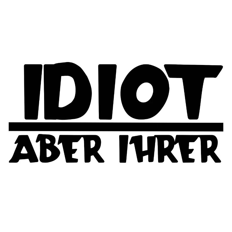Idiot aber ihrer | Paar | Partnerschaft | Partner