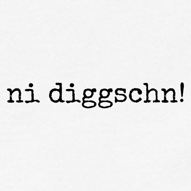ni diggschn