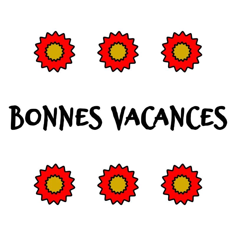 VACANCES. VIVE LES VACANCES. VACANCES.