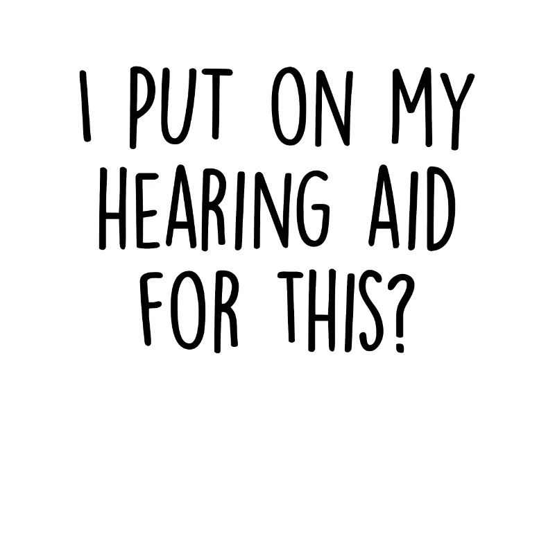 Funny Hearing Aid Deaf Awareness Sign Language