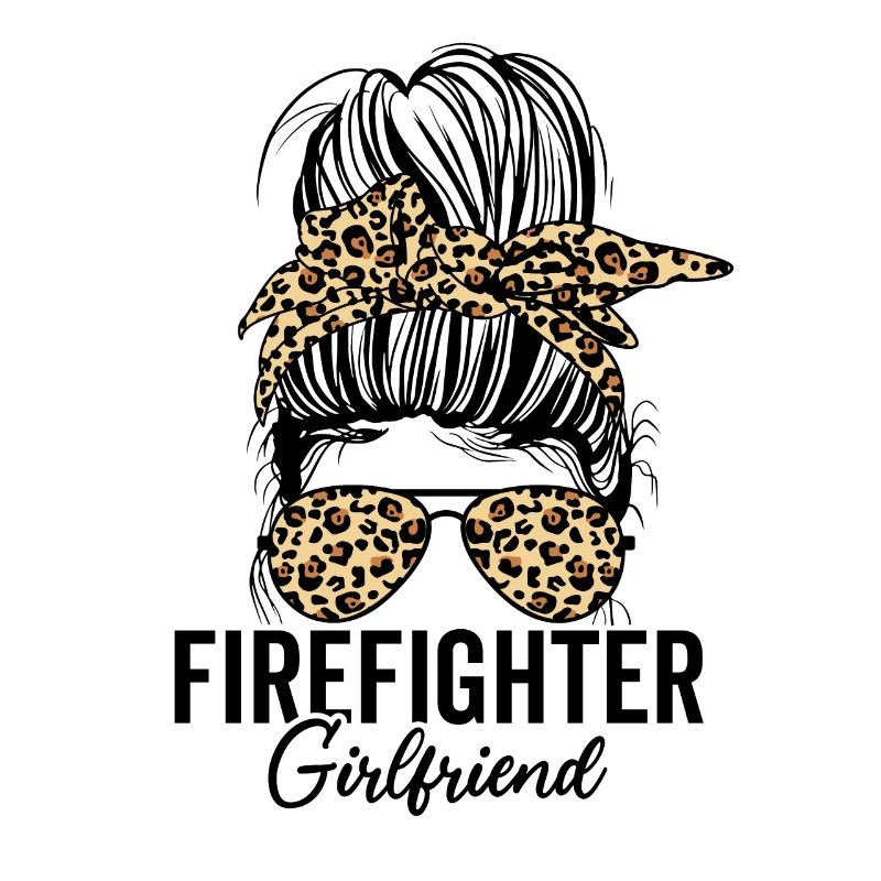 Firefighter Girlfriend Leopard Messy Bun Funny