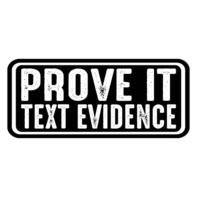 Prove It, Text Evidence 32