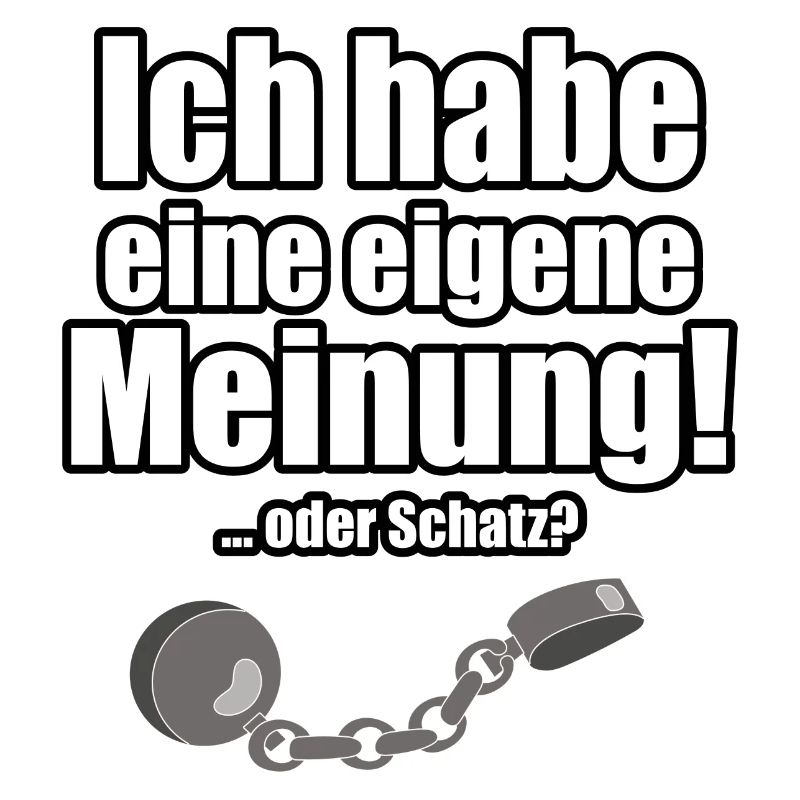 Ich habe eine eigene Meinung!