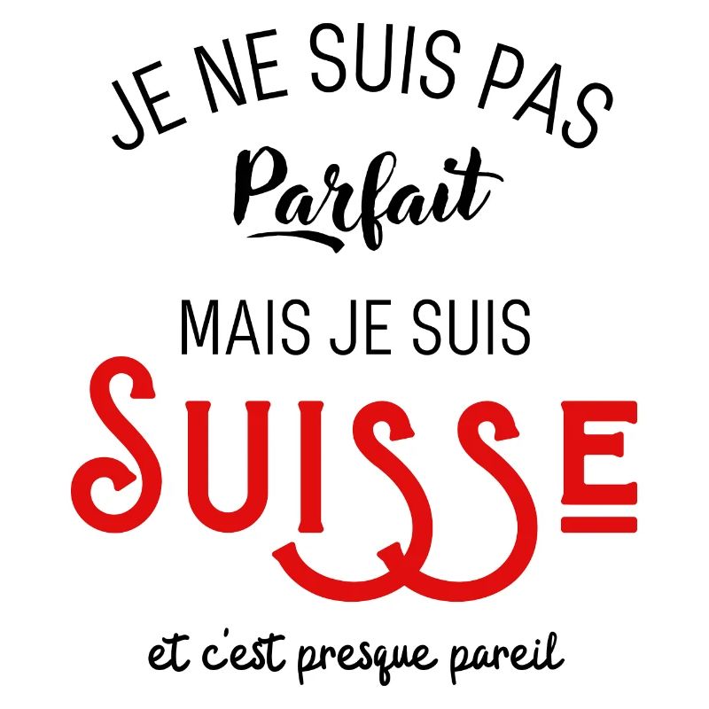 Pas parfait mais suisse