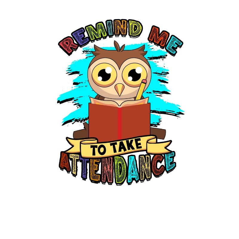 Remind Me To Take Attendance - education