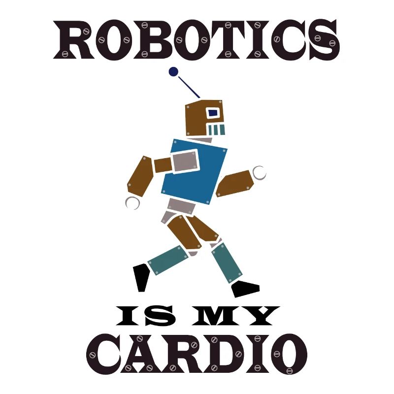 Robotik als Cardio Ironic Spruch Mechanic Engineer