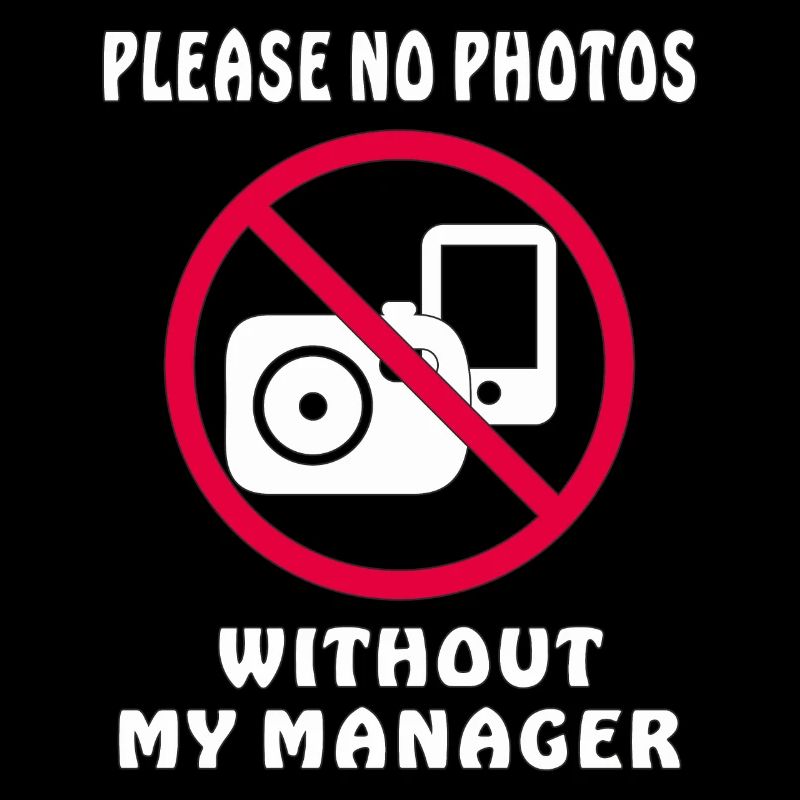 S’IL VOUS PLAÎT PAS DE PHOTOS SANS MON MANAGER