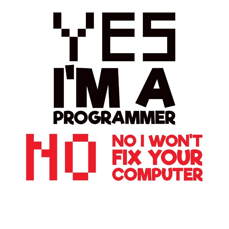 Oui Je suis un programmeur Informatique Informatique
