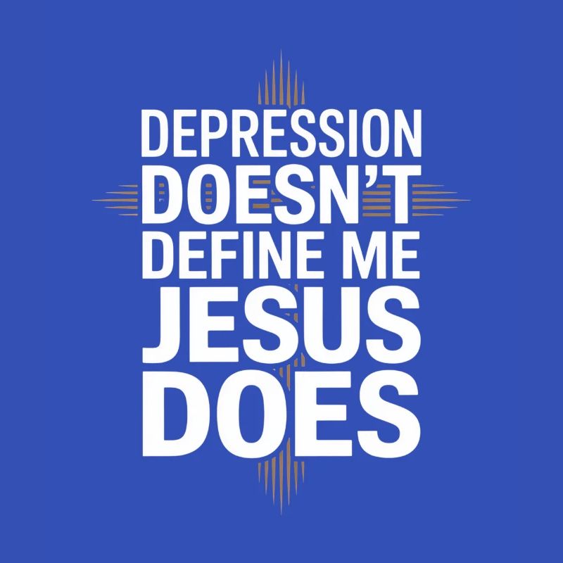 Depression doesn't define me Jesus does