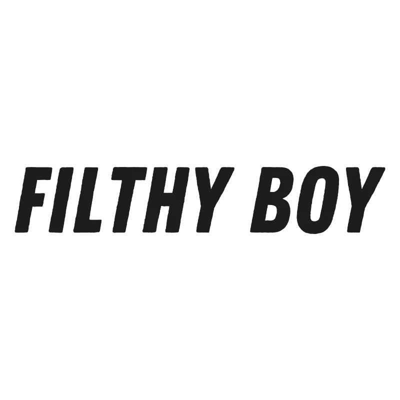 Filthy boy