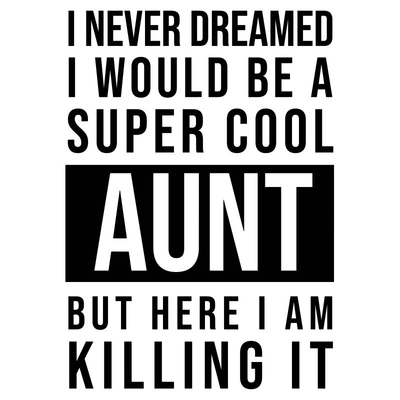 Super cool aunt