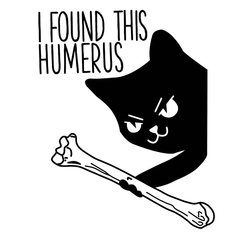 I Found This Humerus - Puns Cute Funny Black Cat