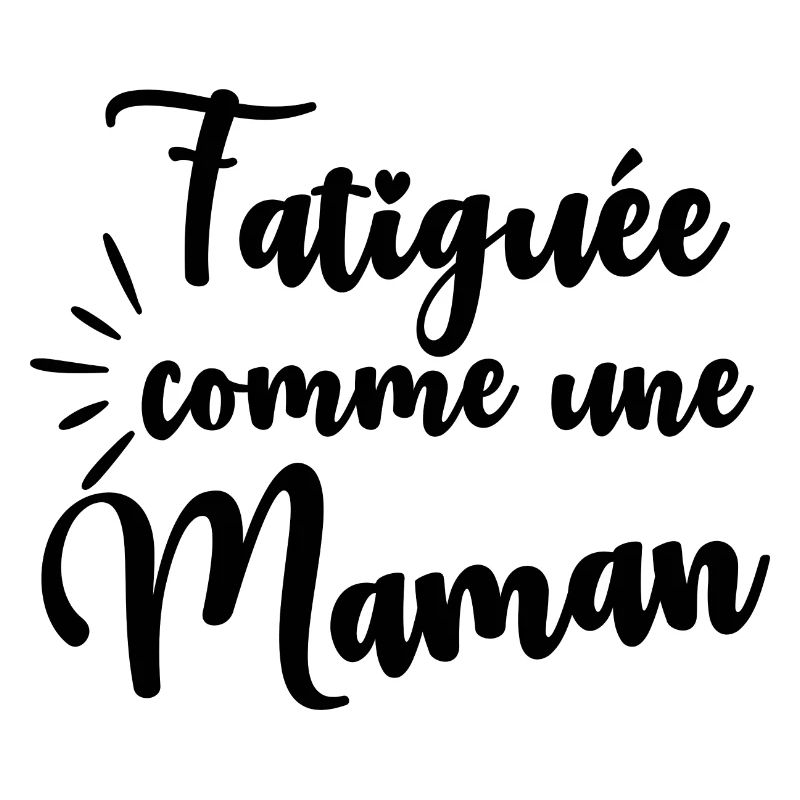Fatiguée comme une maman