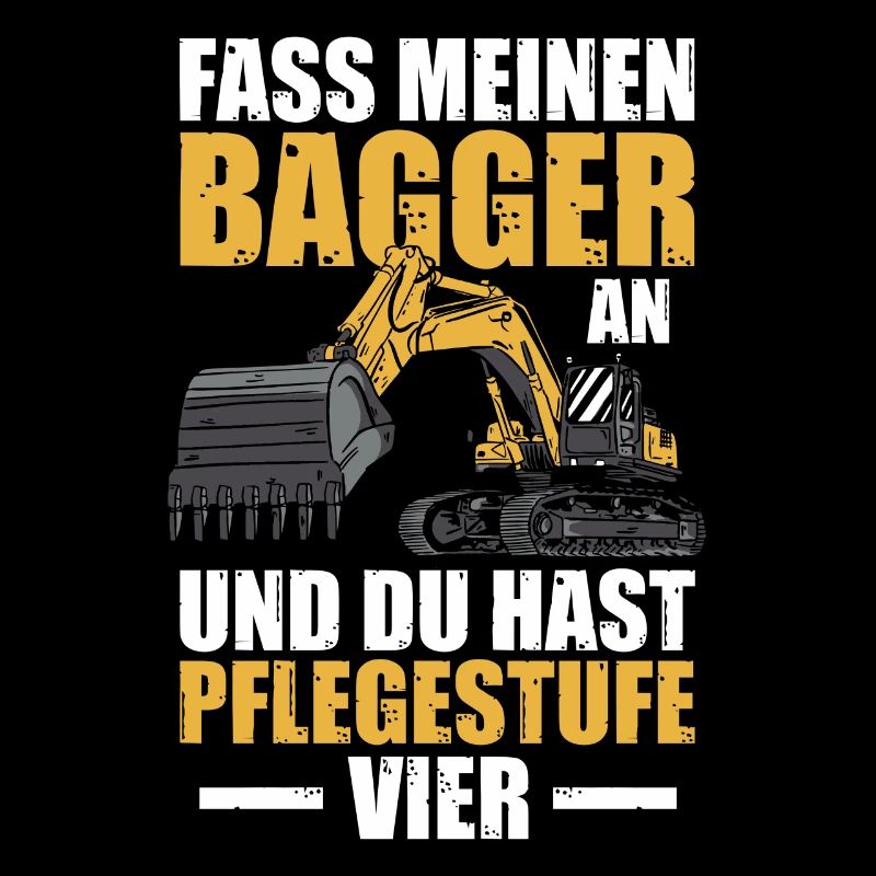 Pflegestufe vier Baggerführer Baggerfahrer Bagger