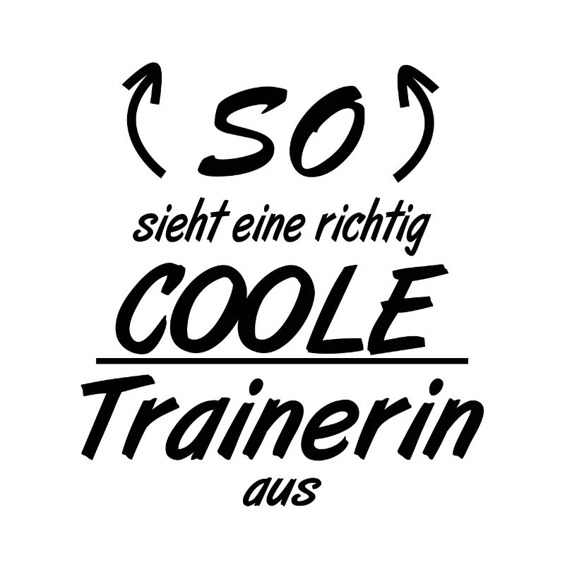 Trainerin - So sieht eine richtig coole Trainerin