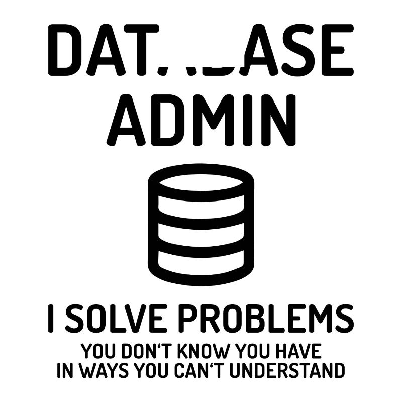 Database Admin i solve Problems Geschenk