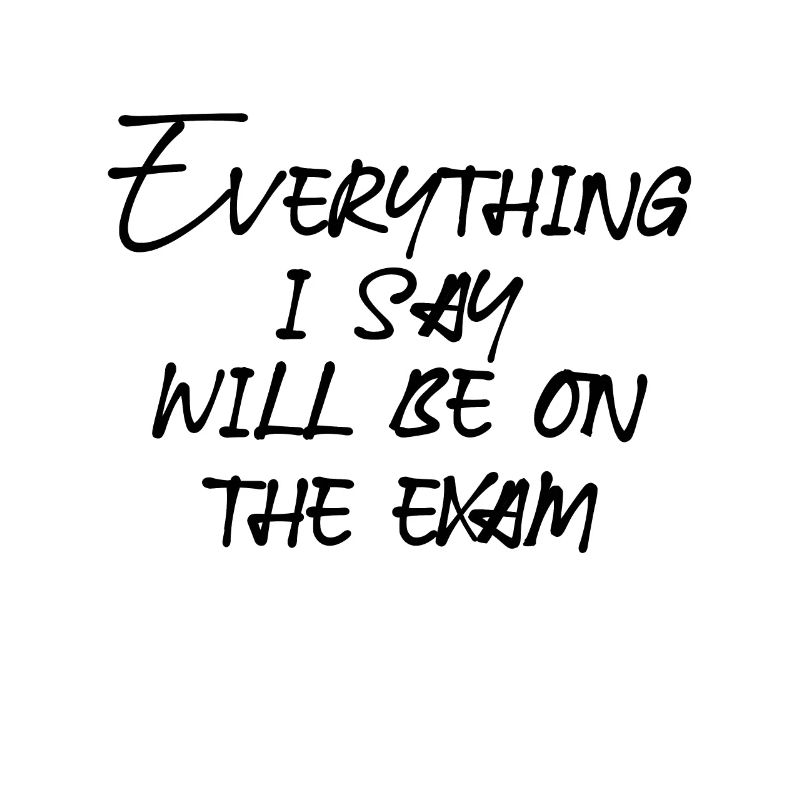 everything will be on the exam