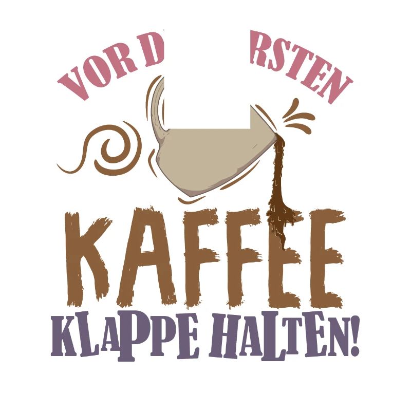 Coffee saying Before the first coffee, shut up