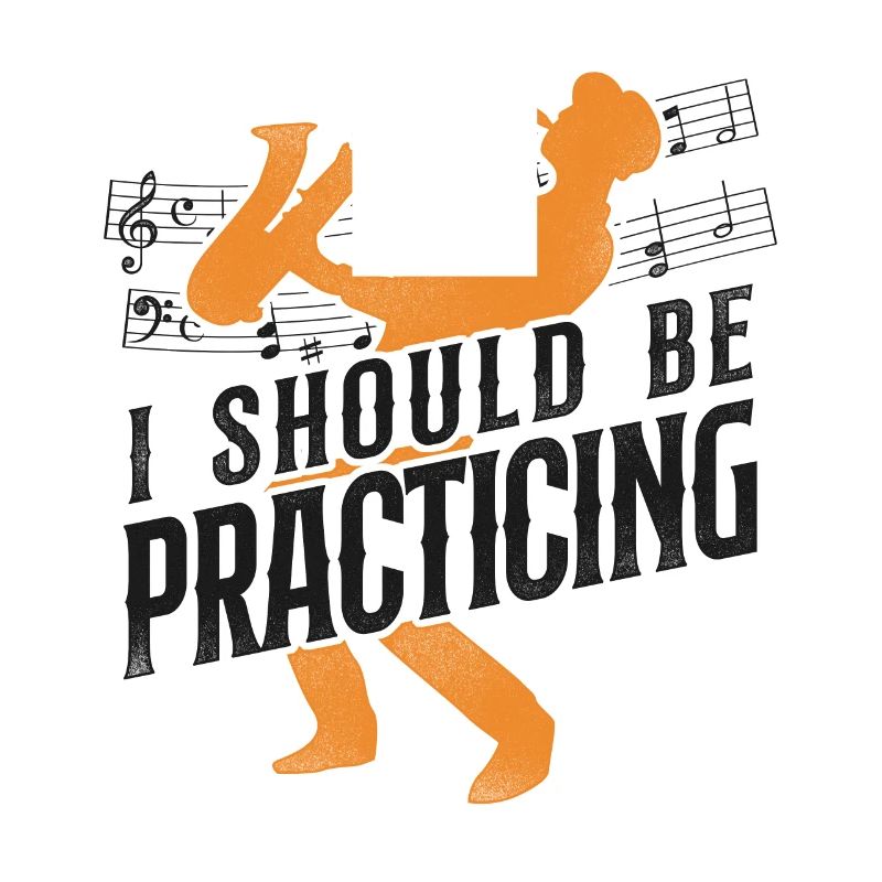 Saxophone I Should Be Practicing