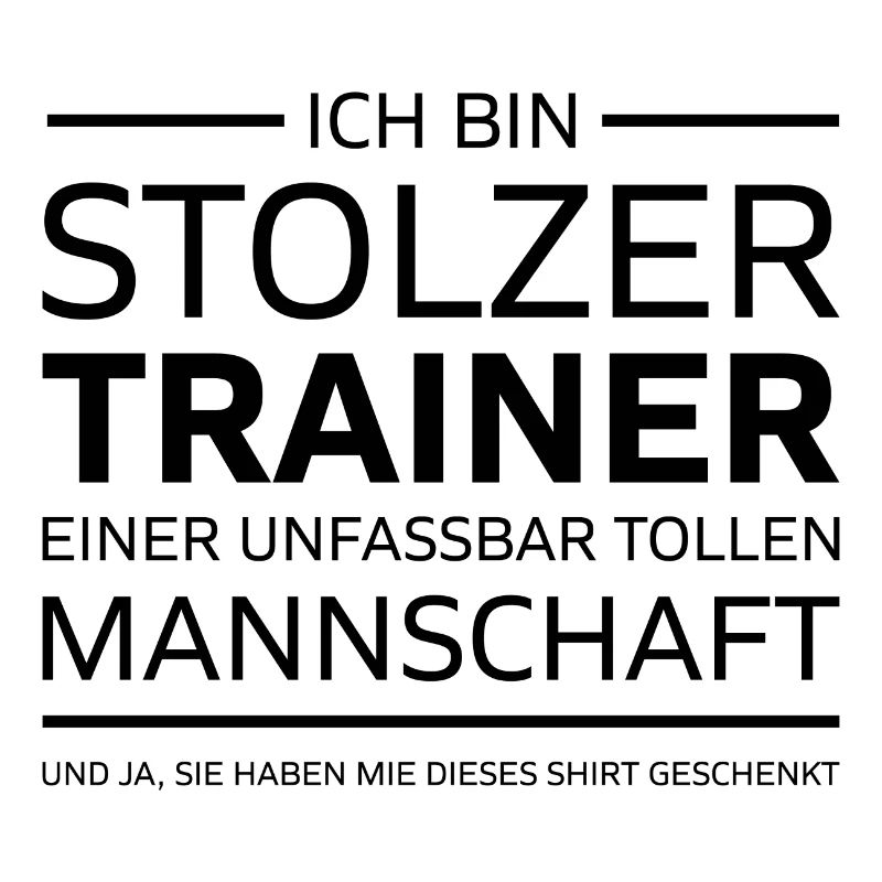 Ich bin Stolzer Trainer Manschaft Geschenk