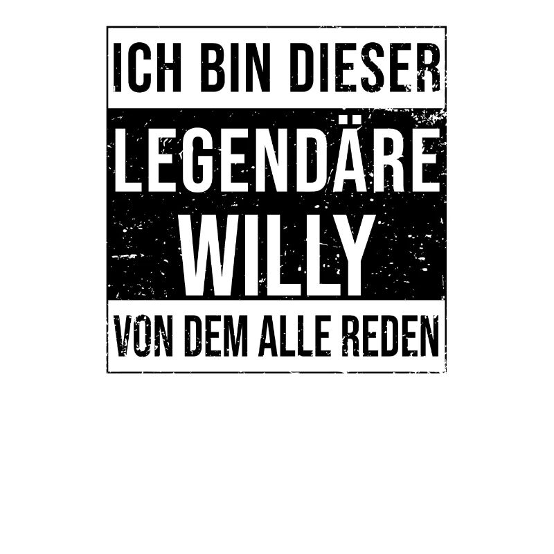 I'm this legendary for Willy