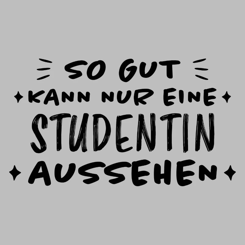 Studentin Spruch Universität Studentin Geschenk