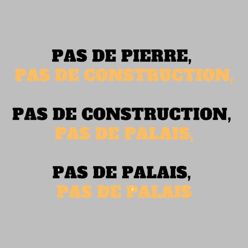 "Pas de pierre, pas de construction..."