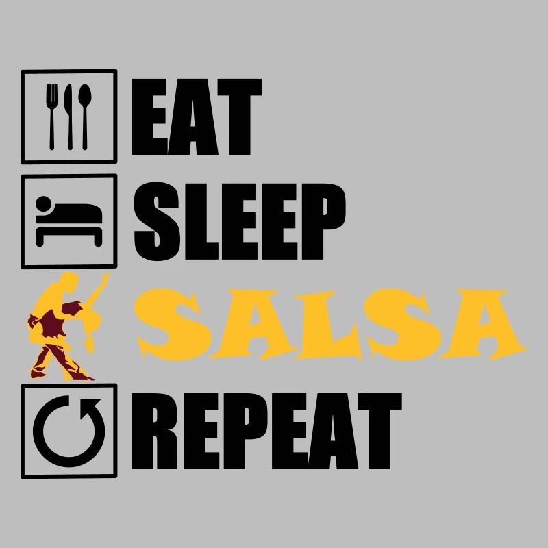 eat sleep SALSA repeat