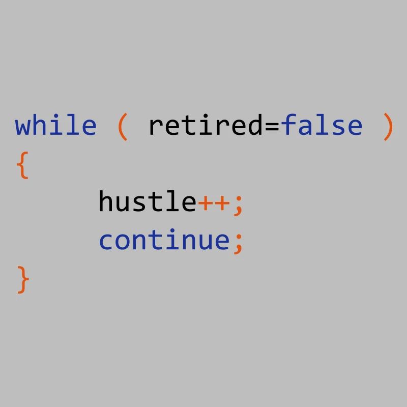 CONTINUE HUSTLE WHILE NOT RETIRED - JAVA CODE