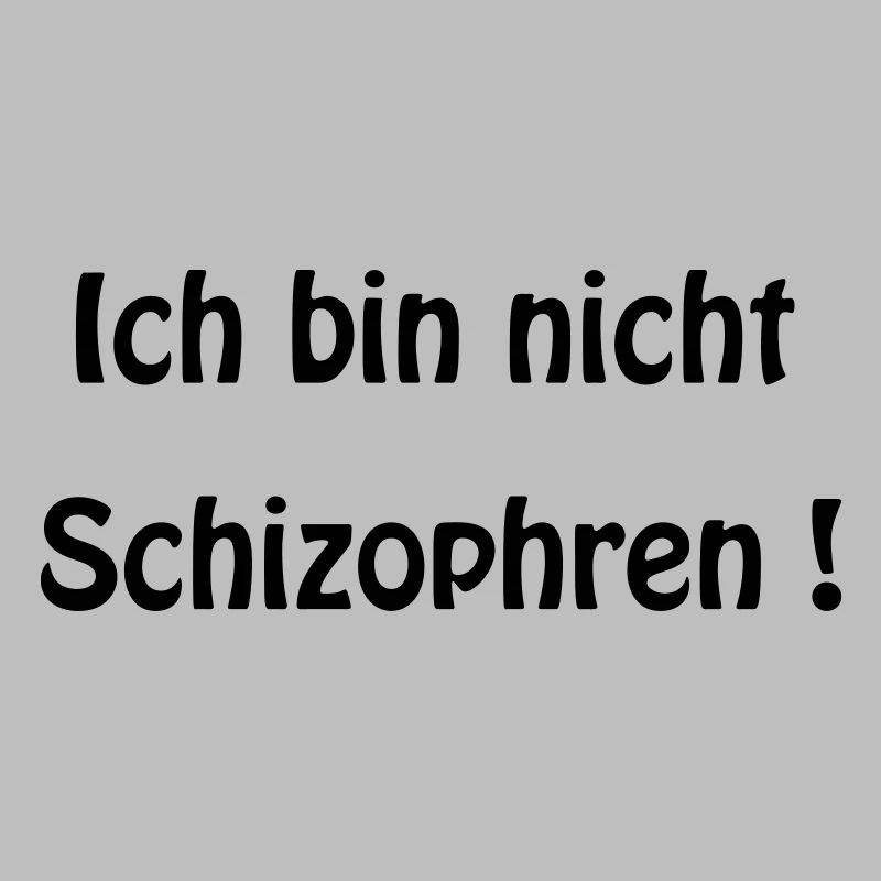 Schizophrenic