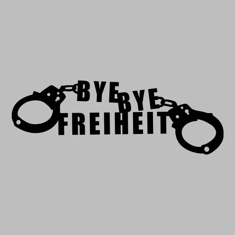 Bye Bye Freiheit einfarbig