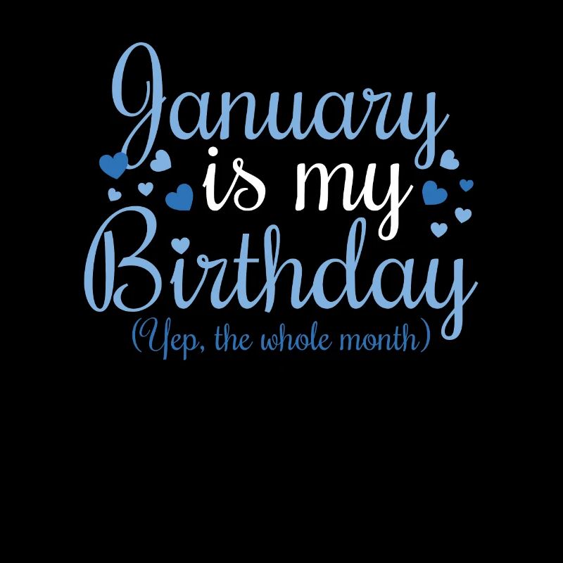 Janvier est mon anniversaire