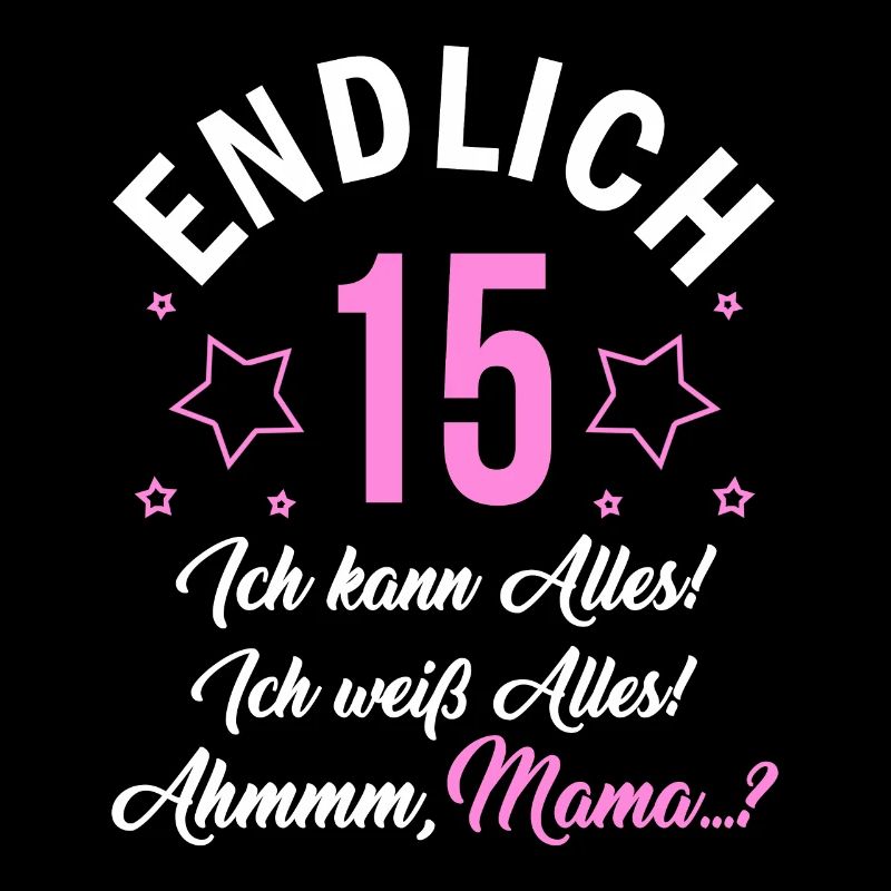 Finally 15 I can do everything I know everything