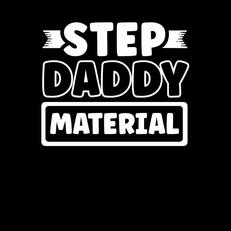 Step Daddy Material