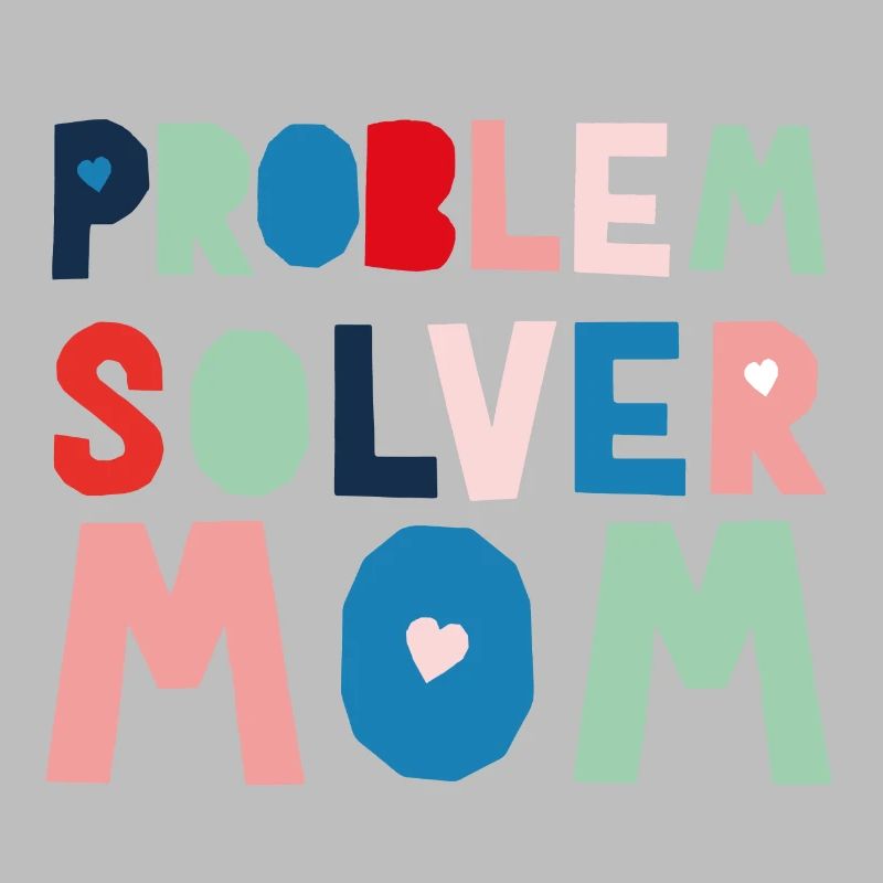 Problem Solver Mom