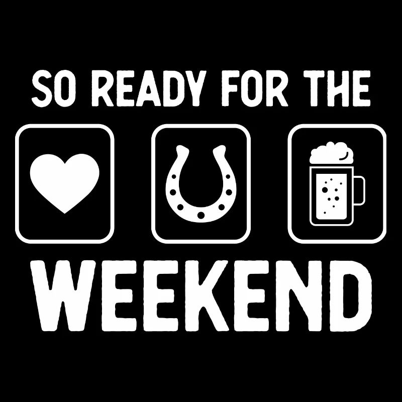 Donc prêt pour le week-end - Bière - Fer à cheval -
