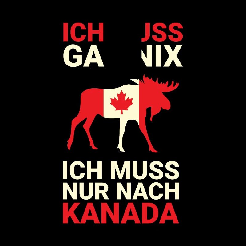 Ich muss nur nach Kanada