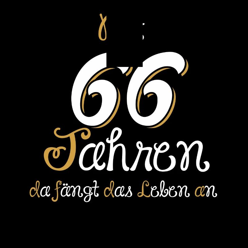 À 66 ans, la vie commence. Cadeau 66.