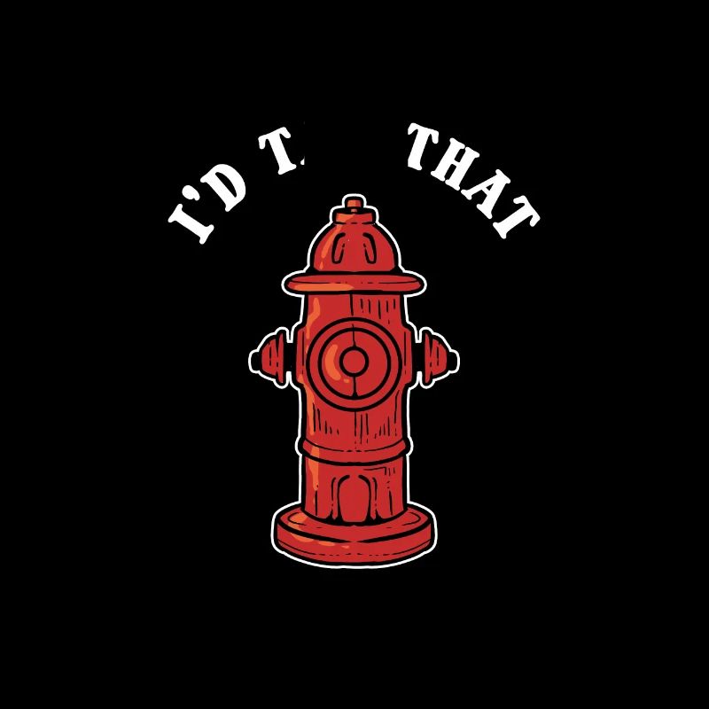 I'd Tap That Firefighter Fire Hydrant