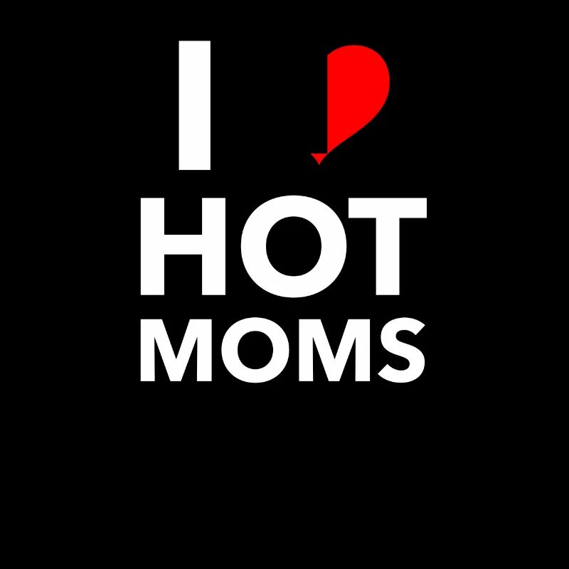 Anniversaire d’ami J’aime Les mamans chaudes