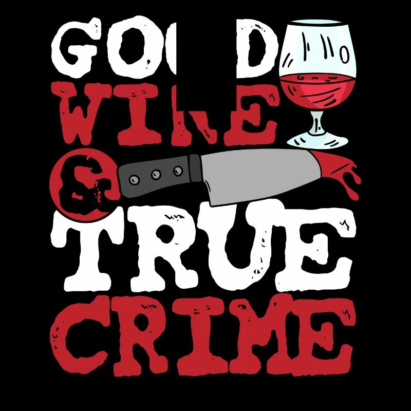 Good Wine & True Crime