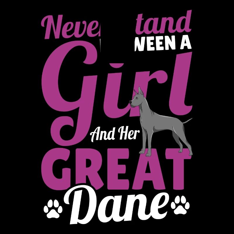 Never Stand Between A Girl And Her Great Dane Dog