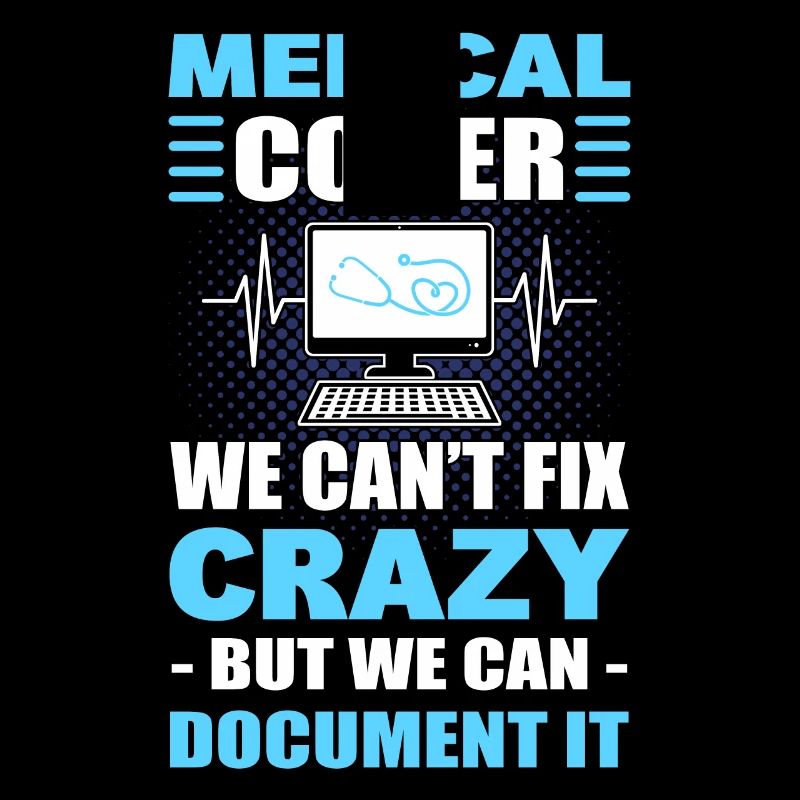 Medical Coder We Can't Fix Crazy But We Can