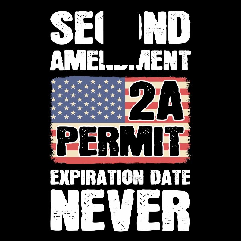 Second Amendment 2A Permit Expiration Date Never