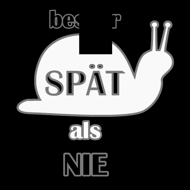 Besser spät als nie. cooler Spruch, Geschenkidee